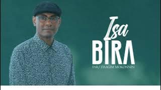 Dagim Mekonnen: 'ISA BIRA' Afaan Oromoo Gospel Song