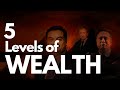 5 Levels of Wealth -  Inside The Secret Lives of The Ultra-Rich