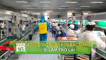 4.000 công nhân KCN Bắc Giang đi làm trở lại | VTC16