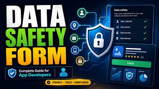 Google Play Data Safety Form Tutorial: App Privacy Declarations Explained Clearly