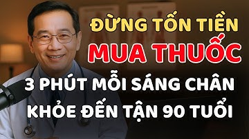 Người Cao Tuổi Chỉ cần 3 Phút Mỗi Sáng, Đôi Chân Khỏe Đến Tận 90 Tuổi