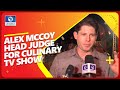 American celebrity chef alex mccoy is head judge of culinary tv show