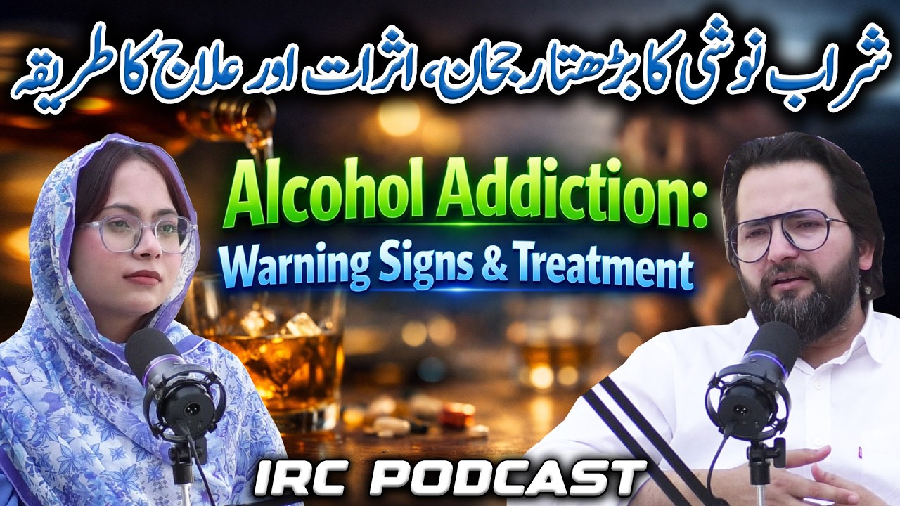 Alcohol Addiction | Warning Signs and Treatment | Dr. Saghir | IRC Podcast