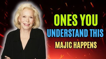Everything is Energy | Once You Learn To Vibrate CORRECTLY, Reality is YOURS--LOUISE HAY