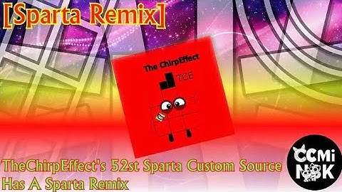 [REUPLOAD/Sparta Remix] TheChirpEffect