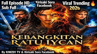 kebangkitan ratu lycan drama china sub Indonesia full Terbaru 2026