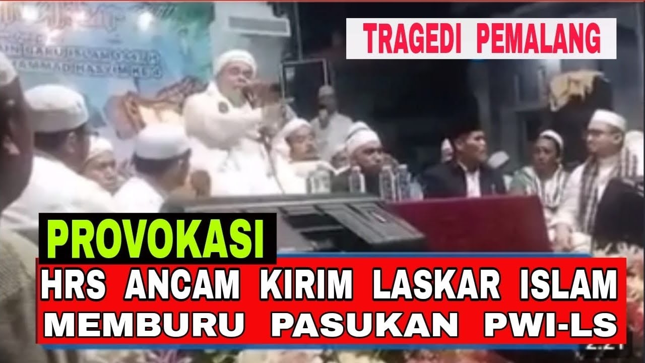 HRS Ancam Kirim Laskar Islam Memburu Pasukan PWI-LS - Provokasi Adu Domba