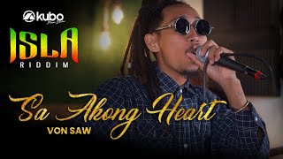 Sa Akong Heart - Von Saw | Isla Riddim Reggae Rendition