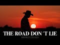 Broken Trails The Road Don T Lie Official Video Broken Trails The Road Don T Lie Official Video