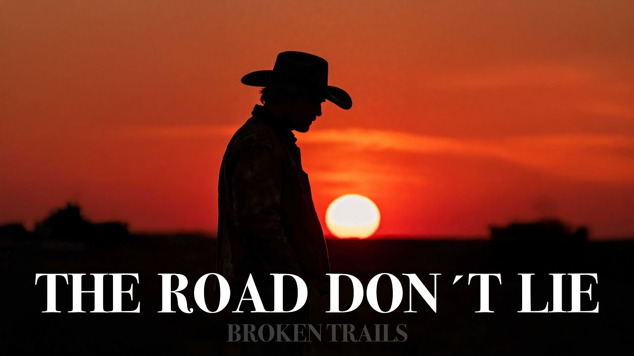 Broken Trails - The Road Don´t Lie ( official video )