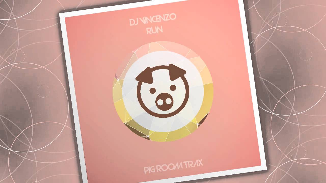 DJ Vincenzo - Run - Original Mix (Pig Room Trax) adlı videoyu YouTube'da izle DJ Vincenzo - Run - Original Mix (Pig Room Trax) adlı videoyu YouTube'da izle