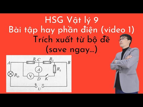 Video [ HOT ] Bồi Dưỡng HSG Vật Lý 9 | Bài Tập Hay Phần Điện... - YouTube