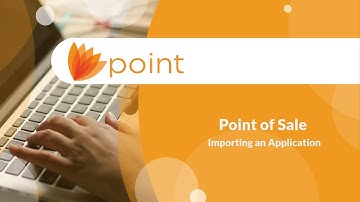 Point of Sale - Importing an Application