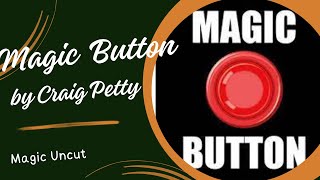 Magic Button by Craig Petty and P3 Magic - Magic Uncut #magic