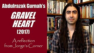 Abdulrazak Gurnah's Gravel Heart (2017) | Book Review and Analysis