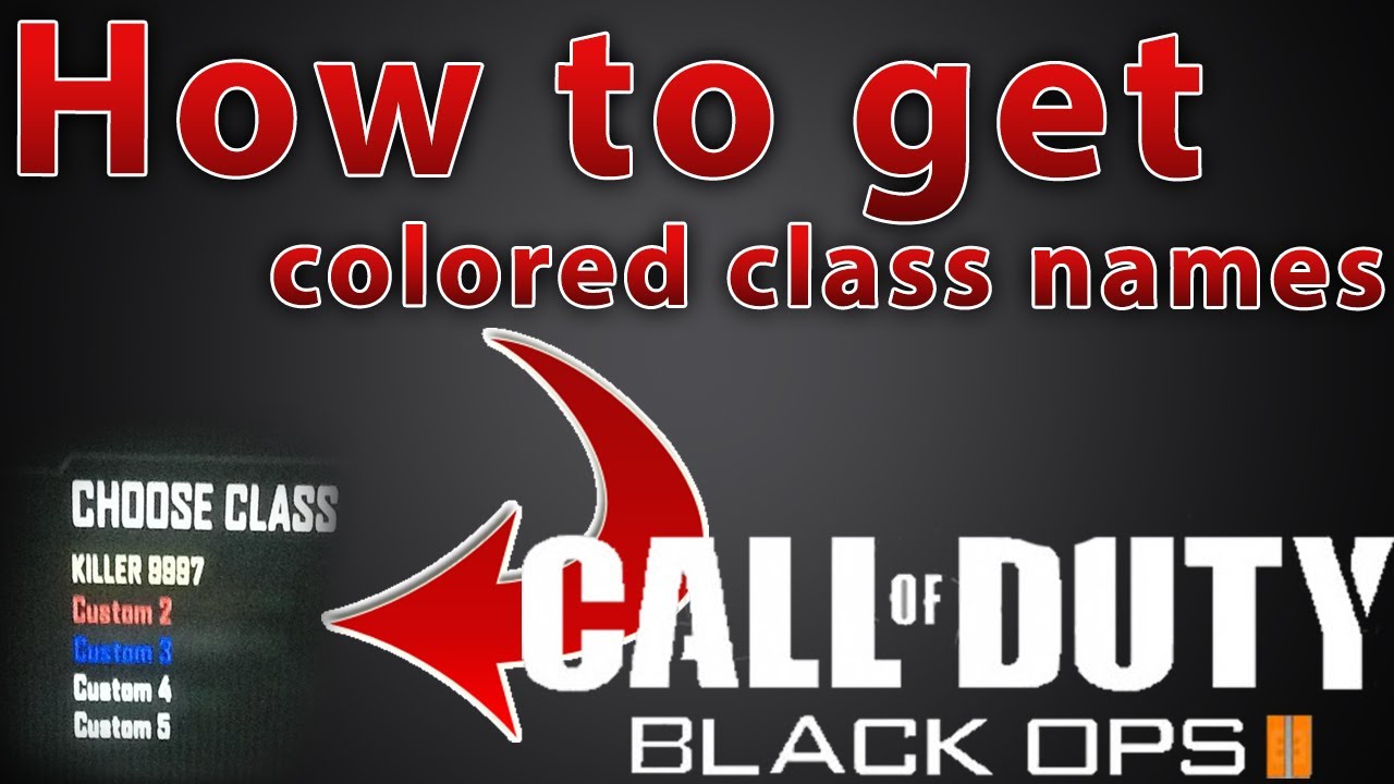 Black Ops 2 How To Get Colored Class Names YouTube black-ops-2-how-to-get-colored-class-names-youtube