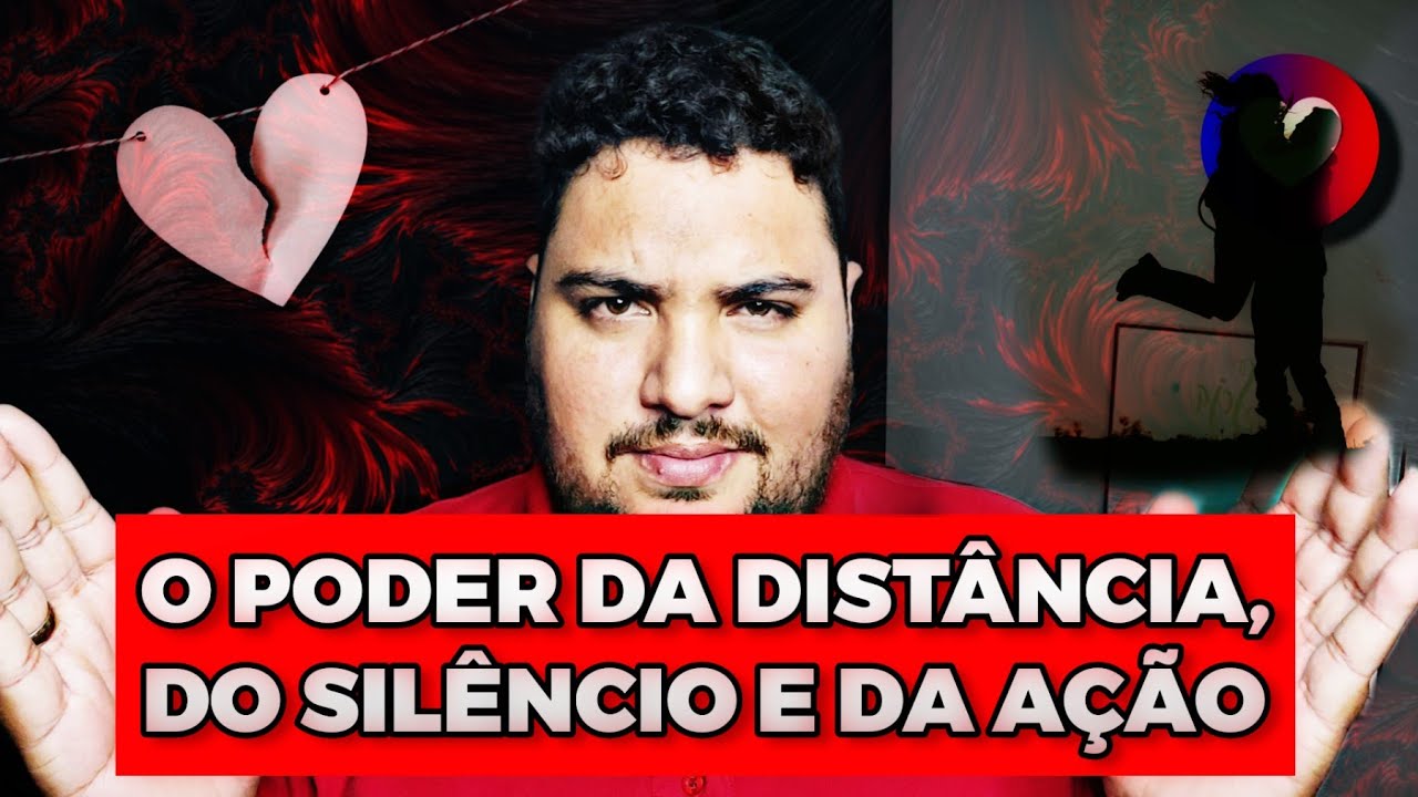 O PODER DA DISTÂNCIA, DO SILÊNCIO E DA AÇÃO APÓS O TÉRMINO | Allam Fillipe