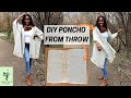 DIY PONCHO || HOW TO MAKE A PONCHO|| I made this poncho from a throw