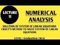 LECTURE # 11: NUMERICAL ANALYSIS...SYSTEM OF LINEAR EQUATIONS.....CROUT'S METHOD AND ITS APPLUCATION