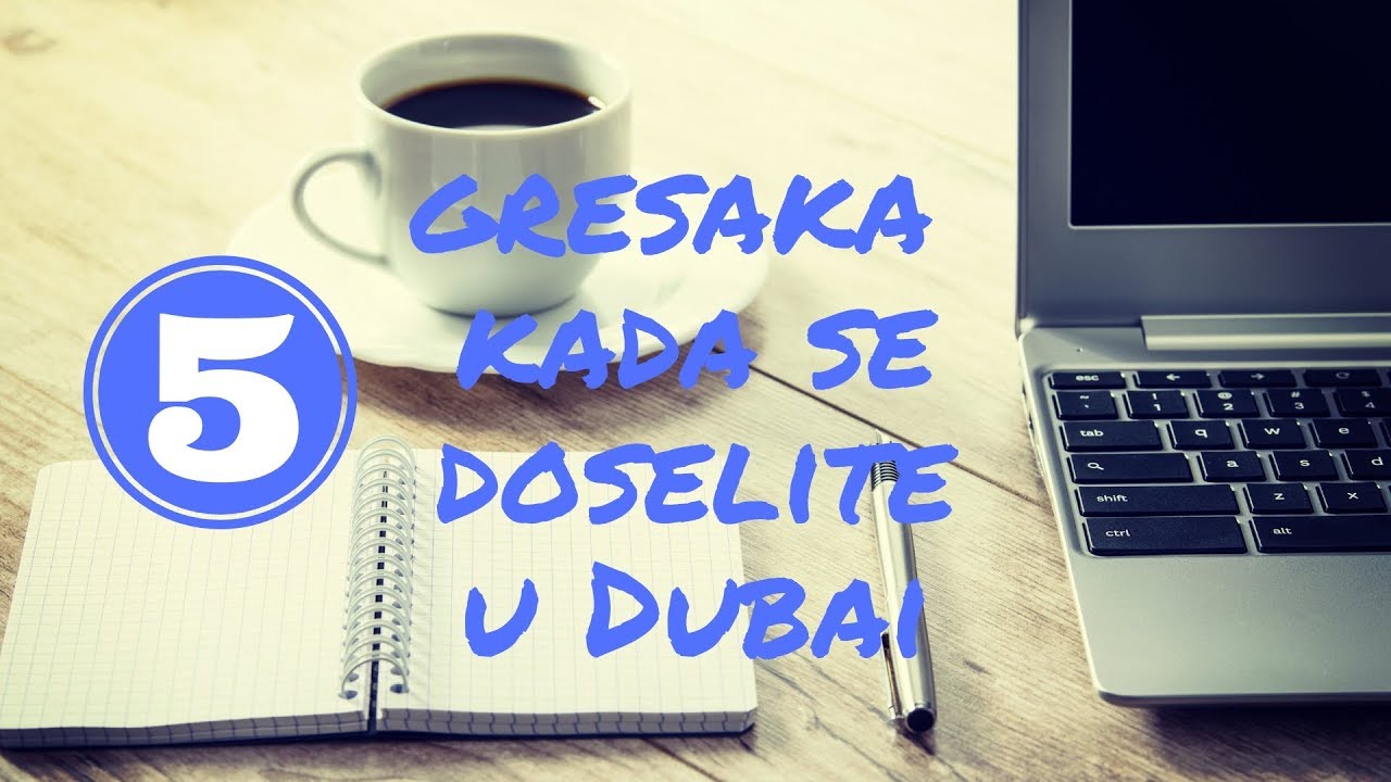 5 GRESAKA KADA SE DOSELITE U DUBAI