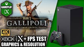 Gallipoli - Xbox Series X Gameplay + FPS Test