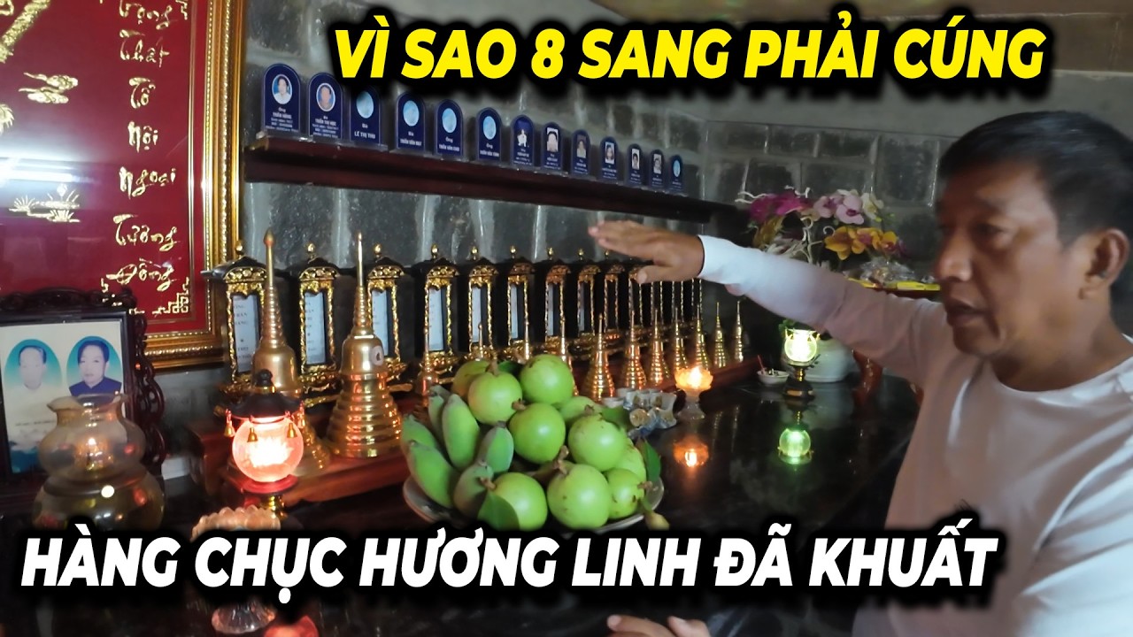 VÌ SAO 8 SANG PHẢI CÚNG HÀNG CHỤC HƯƠNG LINH ĐÃ KHUẤT