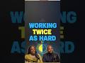 Working Twice As Hard