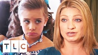 'I'm Not Gonna Put My Child Through That Again, This Is Her Last Pageant' | Toddlers & Tiaras