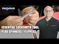 Lock Picking Tips: Using Plug Spinners and Flippers