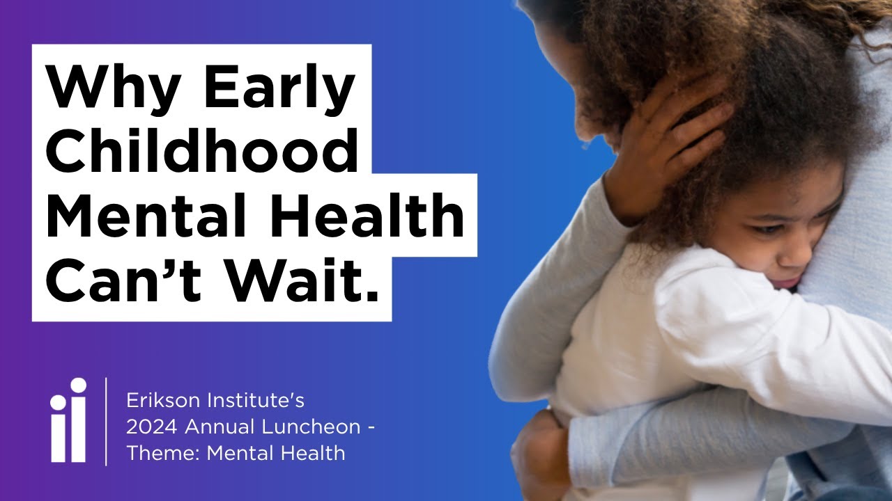 Before Crisis: Why Early Childhood Mental Health Can’t Wait