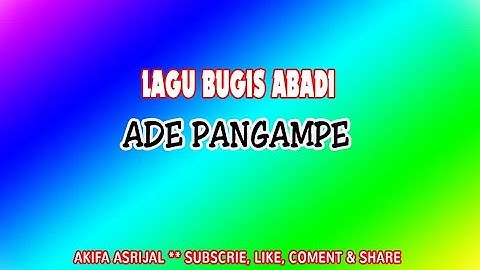 LAGU BUGIS ABADI || ADE PANGAMPE
