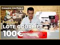 Probando LOTE GOURMET ESPECIAL de 100€ en CASA!!!