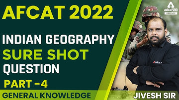 AFCAT 2 2022 | Indian Geography for AFCAT | Part-4 | AFCAT GK Preparation | Jivesh Sir