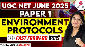 UGC NET Paper 1 | People Development & Environment UGC NET June 2025 | Environment Protocols |Tulika