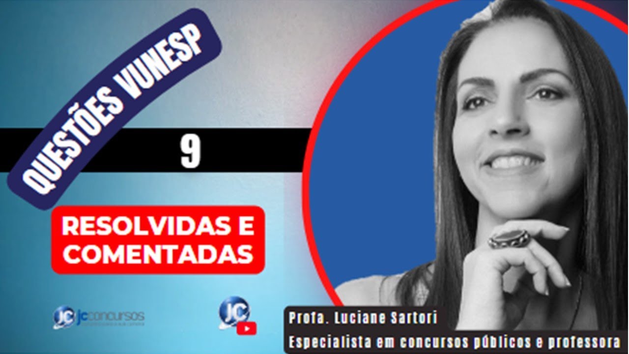 QUESTÕES VUNESP  RESOLVIDAS E COMENTADAS - AULA 09