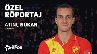 Atınç Nukan Özel Röportajı