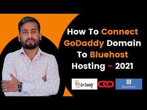 How to Connect GoDaddy Domain to Bluehost Hosting | Connect GoDaddy Domain to Bluehost Hosting 2021