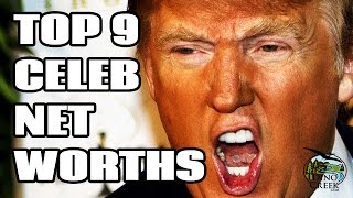 Top 9 Celebrity Net Worths