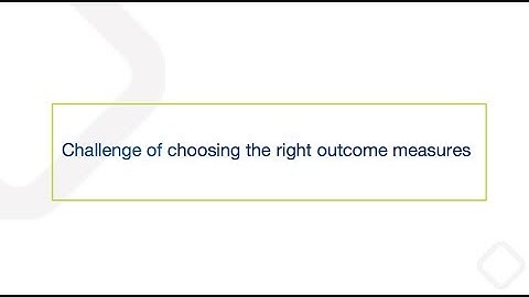 Choosing the right Patient-Reported Outcome Measures (PROMs)