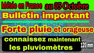 Prévisions météo en France : Pluie très forte et courageuse / prévisions au 05 Octobre