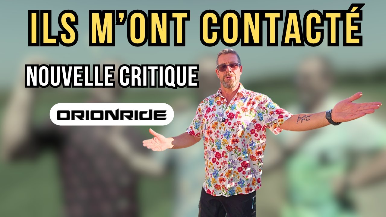 J’ai critiqué OrionRide… ils m’envoient du matériel