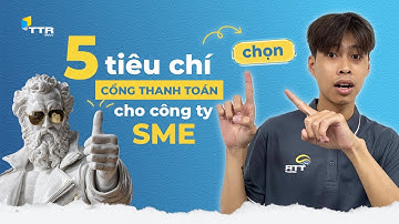 5 tiêu chí lựa chọn cổng thanh toán quốc tế dành cho doanh nghiệp vừa và nhỏ - TTRPay