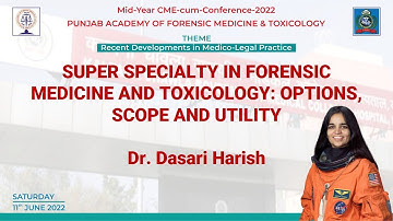 Super Specialty in Forensic Medicine and Toxicology: Options, Scope and Utility | Dr. Dasari Harish