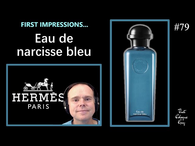 Eau de Narcisse Bleu by Hermès - First Impressions - Episode 79 