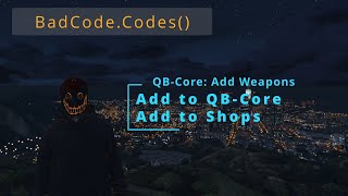 How to QB-Core - AddWeapons to QB-Core
