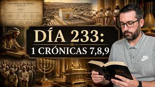 DAY 233 - 1 Chronicles 7, 8, 9 / The Bible in 1 Year / Juan Manuel Vaz