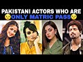 Pakistani Actors &amp; Actress Who Are Matric Pass