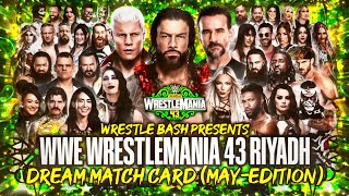 WWE WrestleMania 43 Dream Match Card (May-Edition)
