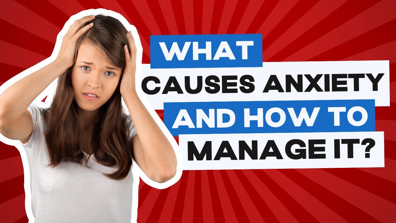 Unlocking Anxiety: Understanding the Root Causes! | Exploring Factors Behind Anxiety