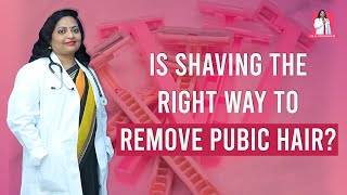 Expert Advice on How to Remove Pubic Hair | Dr. Priyadarsini screenshot 2